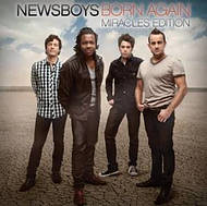 Newsboys Born Again: Miracles Edition