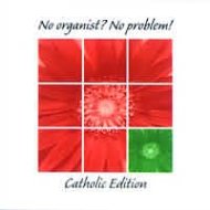 No Organist? No Problem! Catholic Hymns, General CD