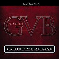 Best Of The Gaither Vocal Band CD