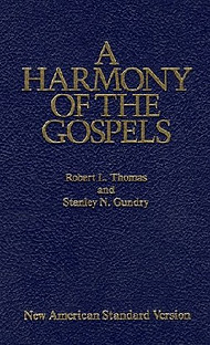 A Harmony of the Gospels NASB