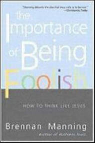 Importance Of Being Foolish Pb