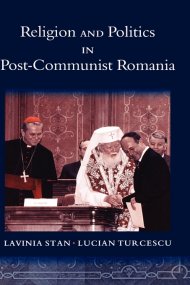 Religion and Politics in Post-communist Romania