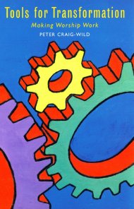 Tools for Transformation: Making Worship Work