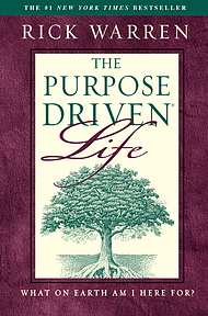 The Purpose Driven Life