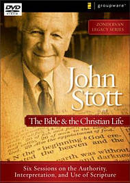 John Stott On The Bible And The Christian Life