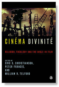Cinema Divinite: Readings in Film and Theology