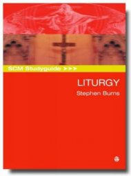 SCM Studyguide: Liturgy