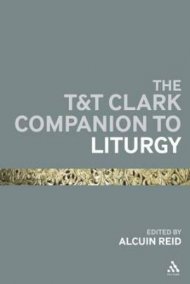 T&T Clark Companion to Liturgy