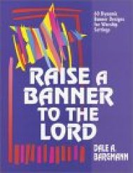 Raise a Banner to the Lord