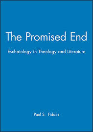 The Promised End: Eschatology in Theology and Literature