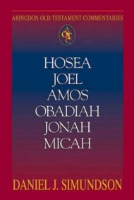 Hosea, Joel, Amos, Obadiah, Jonah, Micah : Abingdon Old Testament Commentary 