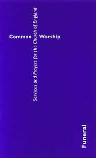 Common Worship : Funeral Services and Prayers