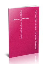 Common Worship Lectionary: Advent 2012 To The Eve Of Advent 2013