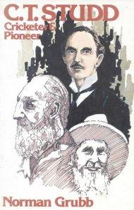 C.T.Studd: Cricketer and Pioneer