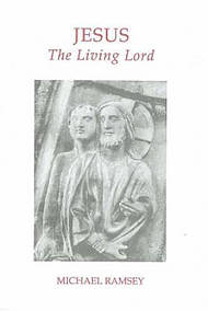 JESUS THE LIVING LORD
