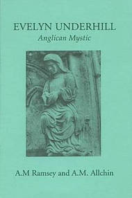 EVELYN UNDERHILL: ANGLICAN MYSTIC