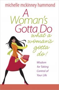 A Woman's Gotta Do What A Woman's Gotta Do