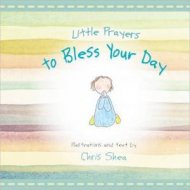 Little Prayers to Bless Your Day