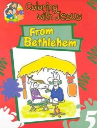 From Bethlehem Colouring Book