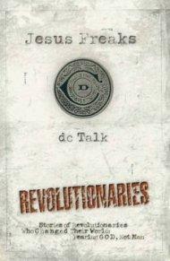 Jesus Freaks: Revolutionaries