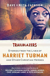Trailblazers: Stories from the Lives of Harriet Tubman