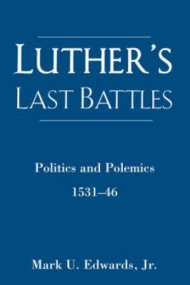 Luther's Last Battles