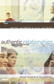 Authentic Relationships: Discover the Lost Art of