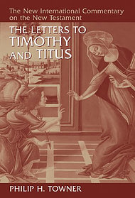 1 & 2 Timothy & Titus : New International Commentary on the New Testament