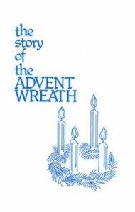 THE STORY OF THE ADVENT WREATH