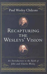 Recapturing the Wesleys Vision