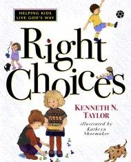 Right Choices: Helping Kids Live God's Way