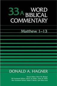 Matthew 1-13: vol. 33a,  Word Biblical Commentary