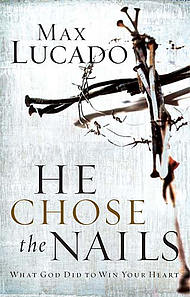 He Chose the Nails New Edition