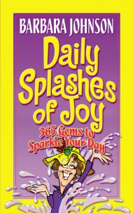 Daily Splashes of Joy: 365 Gems to Sparkle Your Day paperback