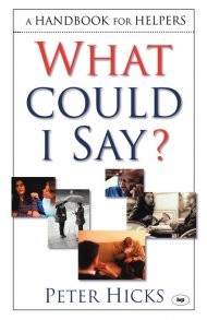 What Could I Say?: A Handbook for Helpers
