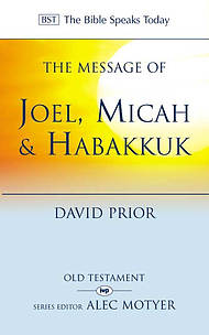 The Message of Joel, Micah, Habakkuk