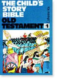 The Child's Story Bible : Vol 1. Old Testament