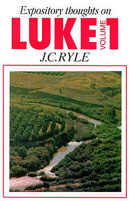 Luke : Vol 1: Expository Thoughts