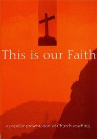 This Is Our Faith