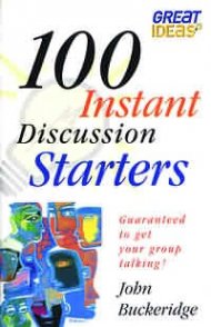 100 Instant Discussion Starters: Guaranteed to Get Your Group Talking!