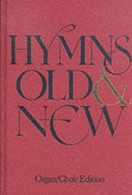 Hymns Old and New - New Century Edition: Organ/choir