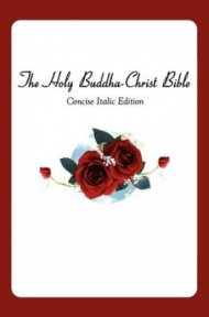 The Holy Buddha-Christ Bible (Concise Italic Edition)