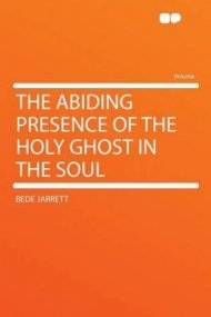 The Abiding Presence of the Holy Ghost in the Soul