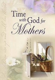 Time With God For Mothers