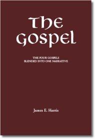 The Gospel: The Four Gospels Blended into One Narrative