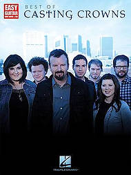 Best Of Casting Crowns Easy Guitar Songbook
