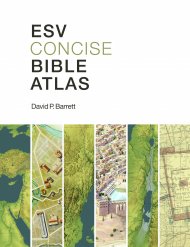 Esv Concise Bible Atlas