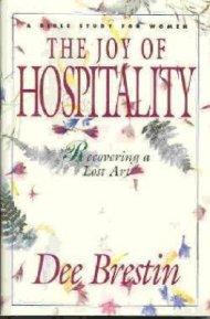 The Joy of Hospitality: Recovering a Lost Art