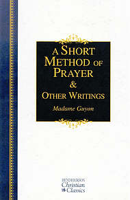 A Short Method Of Prayer & Other Writings