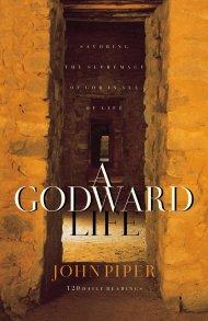 A Godward Life: 120 Daily Readings